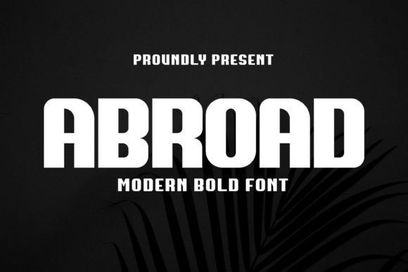 Abroad Bold Font: Distinctive Typography