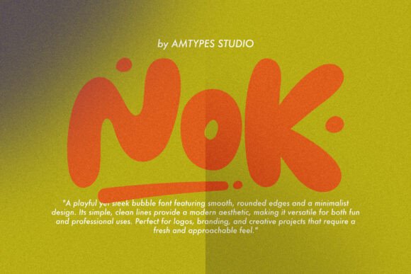 Nok: Modern Bubble Typography