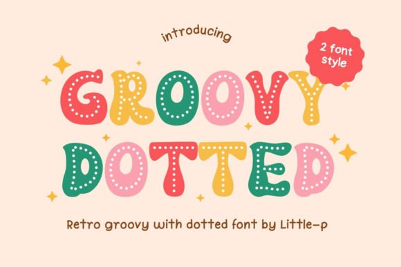Reviving Retro Charm: How Groovy Dotted Redefines Modern Display Typography